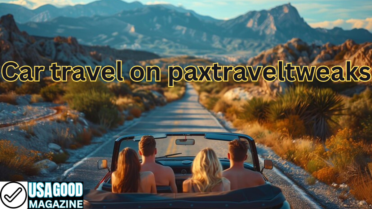 car travel on paxtraveltweaks