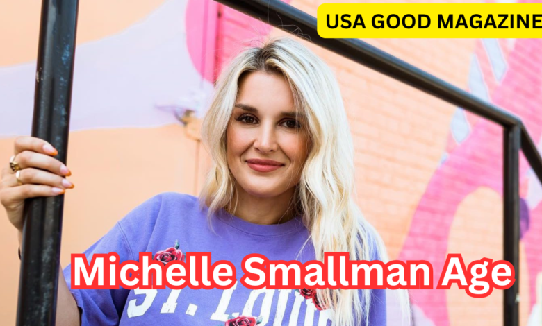 Michelle Smallman Age