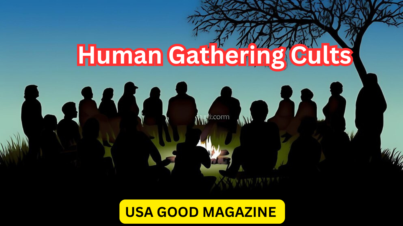 Human Gathering Cults